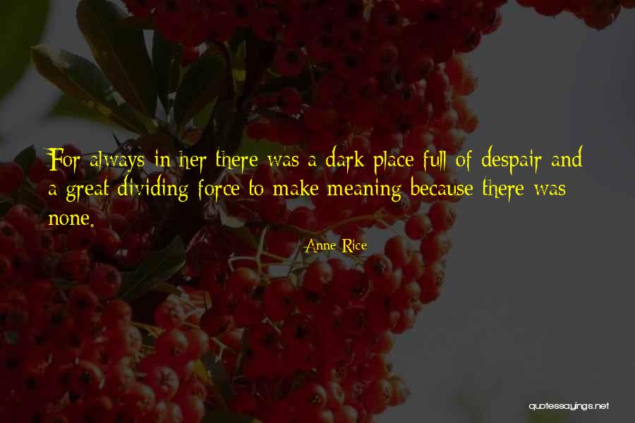 Weisinger Show Quotes By Anne Rice Weisinger Show Quotes By Anne Rice