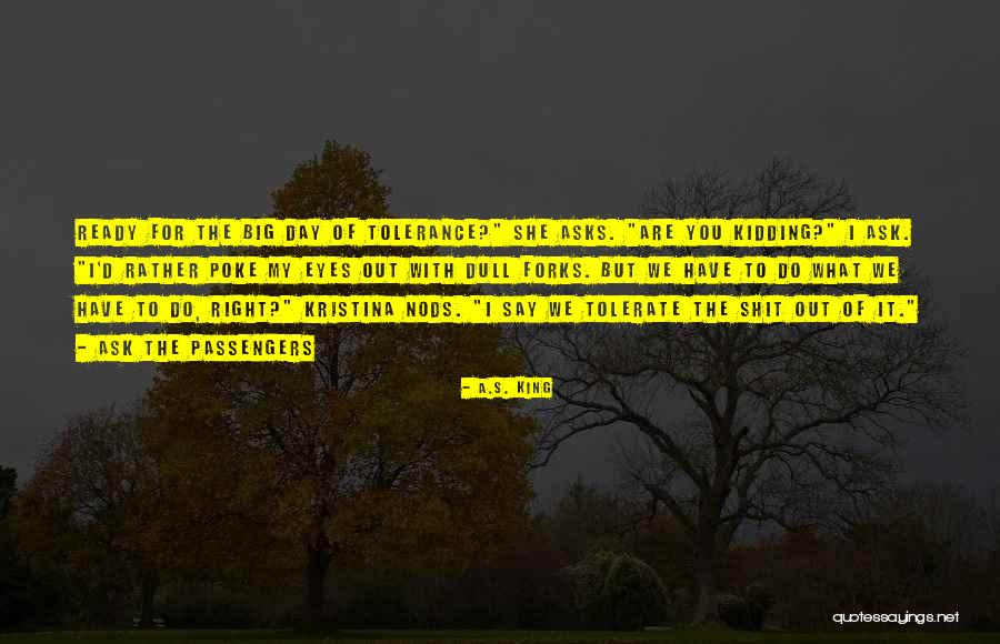 Weislogel Fairview Quotes By A.S. King Weislogel Fairview Quotes By A.S. King
