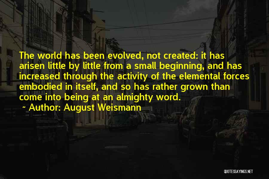 Weismann Quotes By August Weismann