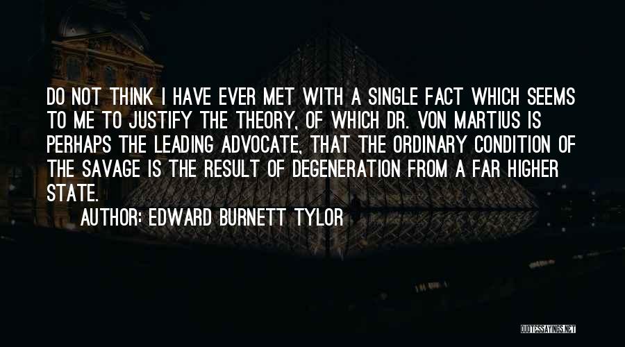 Weismann Quotes By Edward Burnett Tylor