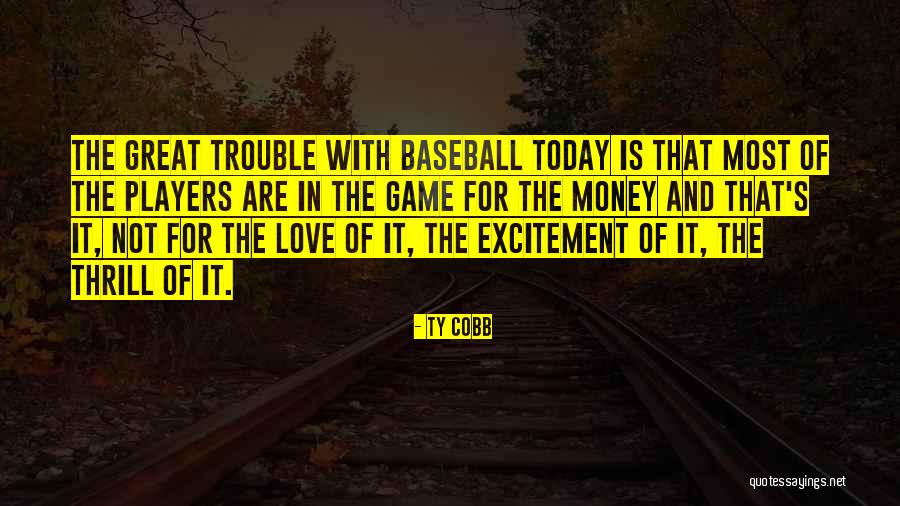 Weissberg Foundation Quotes By Ty Cobb Weissberg Foundation Quotes By Ty Cobb