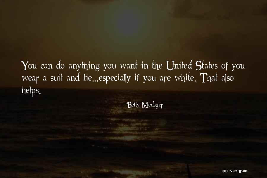 Weissenberg Effect Quotes By Betty Medsger Weissenberg Effect Quotes By Betty Medsger