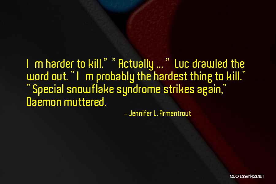 Weisser Insurance Quotes By Jennifer L. Armentrout