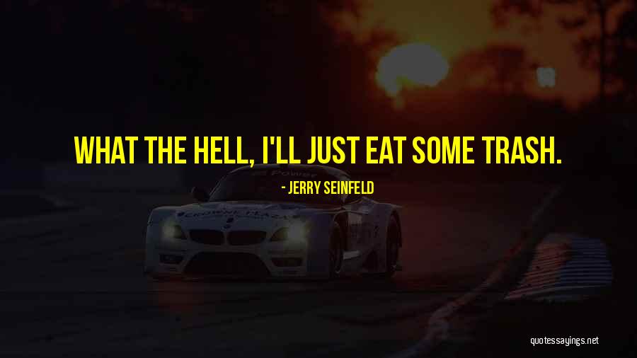 Weisskirchen Reha Quotes By Jerry Seinfeld Weisskirchen Reha Quotes By Jerry Seinfeld