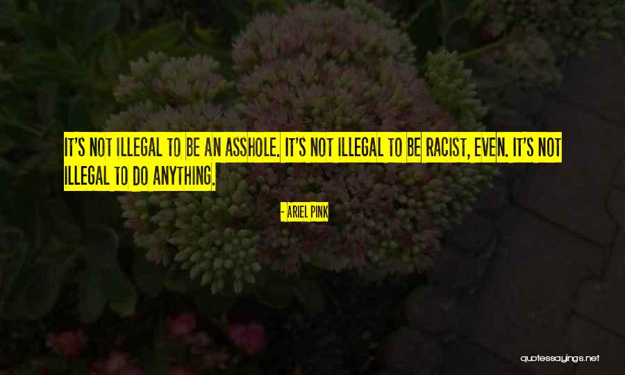Weisskirchen Serbia Quotes By Ariel Pink Weisskirchen Serbia Quotes By Ariel Pink
