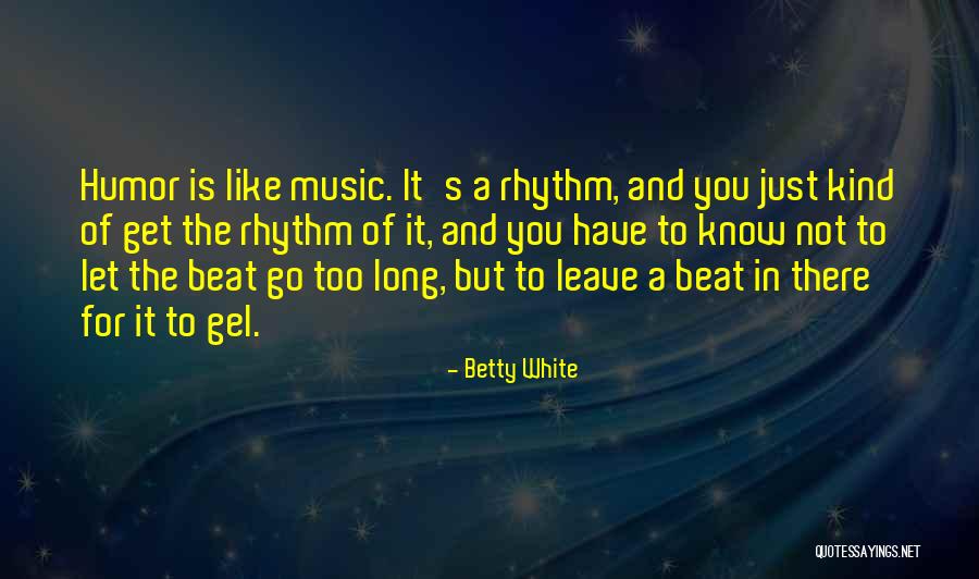 Weisskopf Louisville Quotes By Betty White Weisskopf Louisville Quotes By Betty White