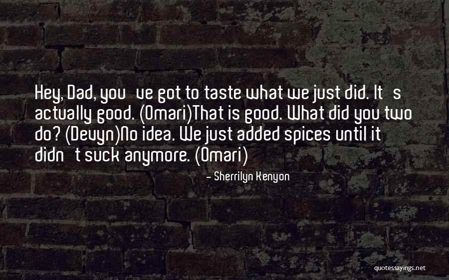 Weissman Designs Quotes By Sherrilyn Kenyon Weissman Designs Quotes By Sherrilyn Kenyon