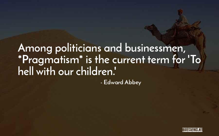 Weiterentwicklungsm Glichkeit Quotes By Edward Abbey Weiterentwicklungsm Glichkeit Quotes By Edward Abbey