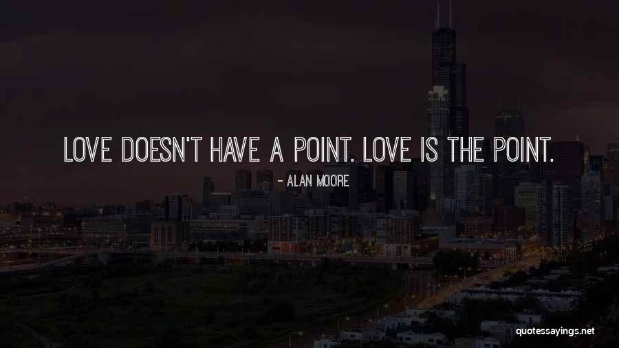 Weithman Dupage Quotes By Alan Moore Weithman Dupage Quotes By Alan Moore