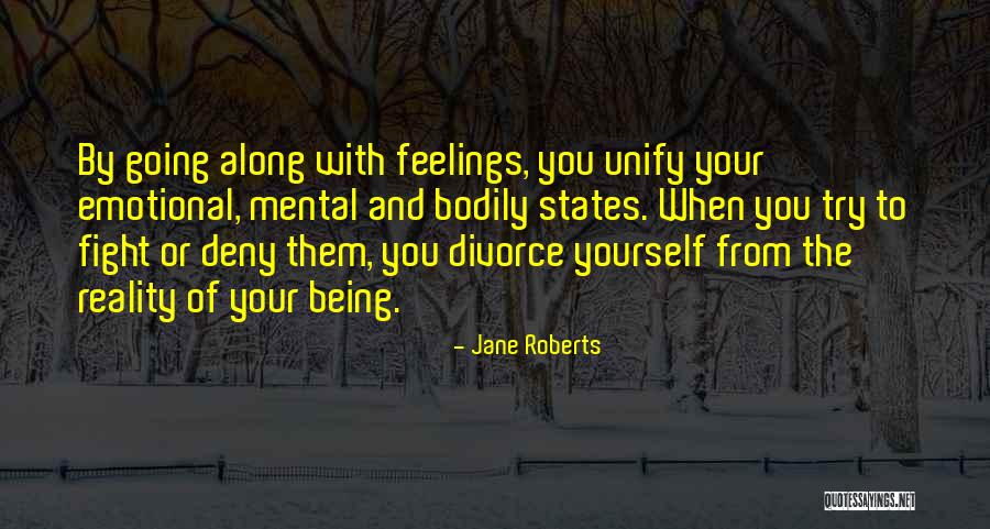 Weitzenkorn Quotes By Jane Roberts Weitzenkorn Quotes By Jane Roberts