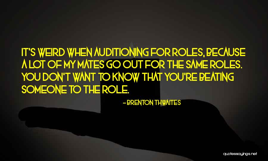 Weizen Glass Quotes By Brenton Thwaites Weizen Glass Quotes By Brenton Thwaites