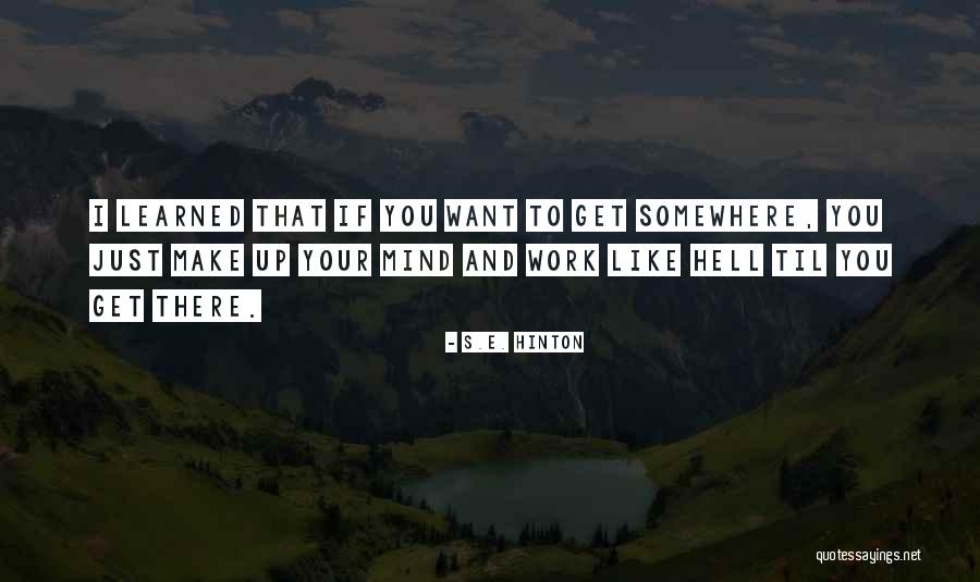 Welbourn Farms Quotes By S.E. Hinton Welbourn Farms Quotes By S.E. Hinton