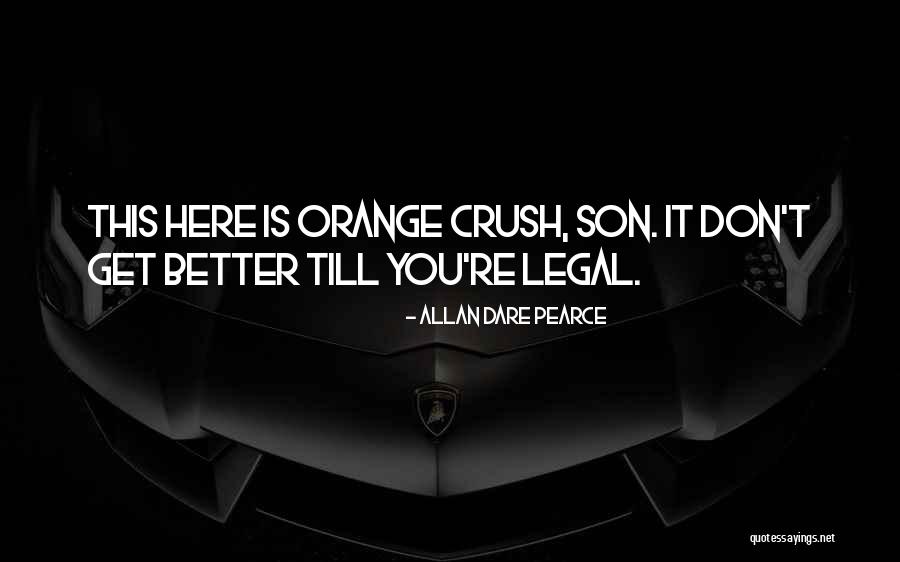 Welchers Quotes By Allan Dare Pearce Welchers Quotes By Allan Dare Pearce
