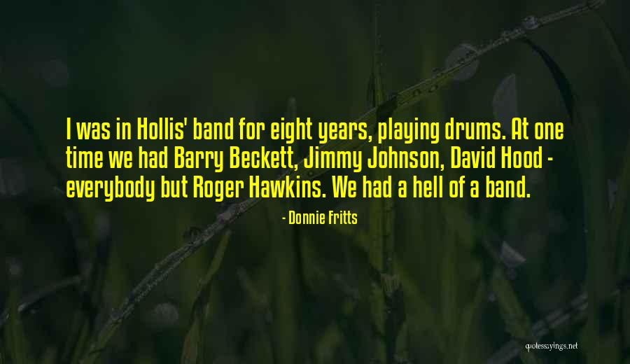 Welchers Quotes By Donnie Fritts Welchers Quotes By Donnie Fritts