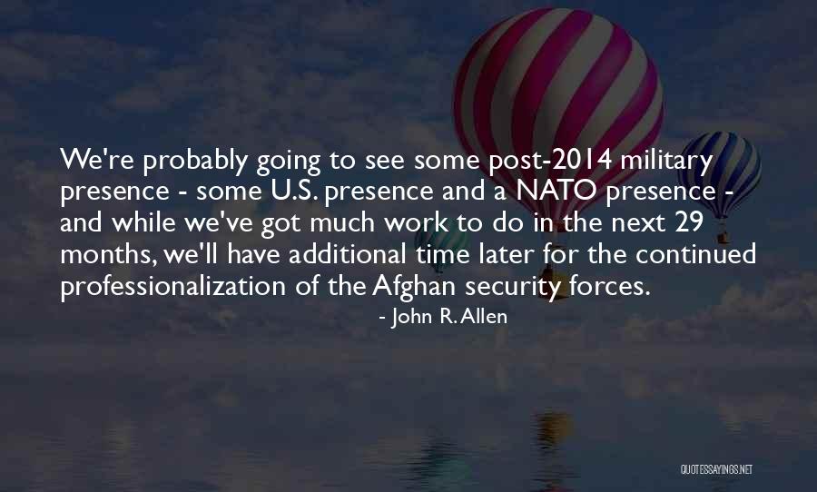 Welcome 2014 Quotes By John R. Allen Welcome 2014 Quotes By John R. Allen