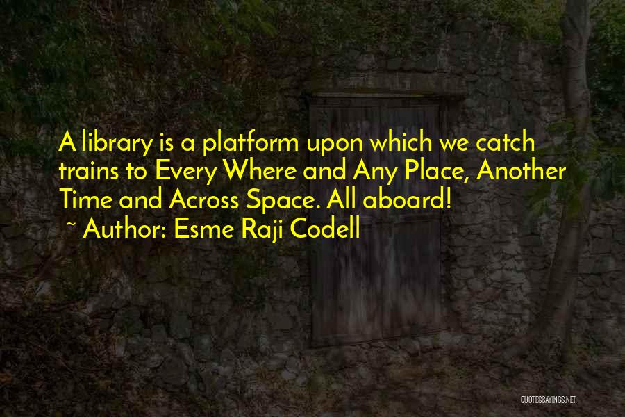 Welcome Aboard Quotes By Esme Raji Codell