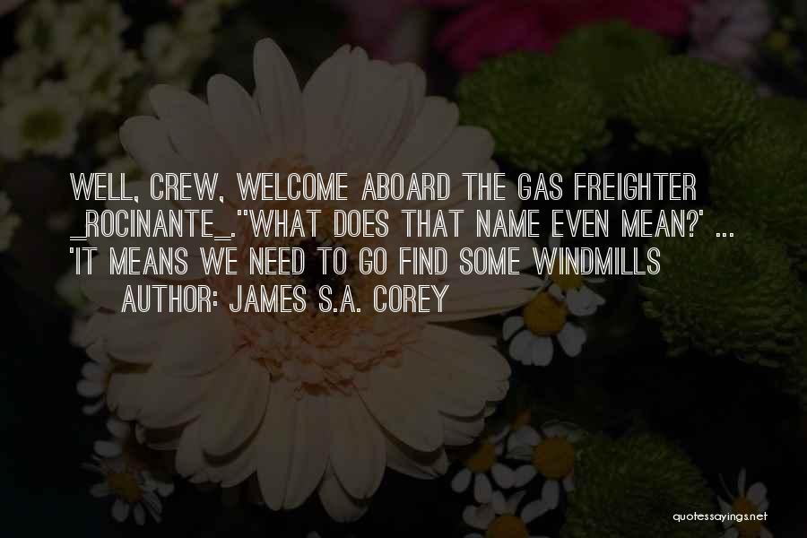 Welcome Aboard Quotes By James S.A. Corey