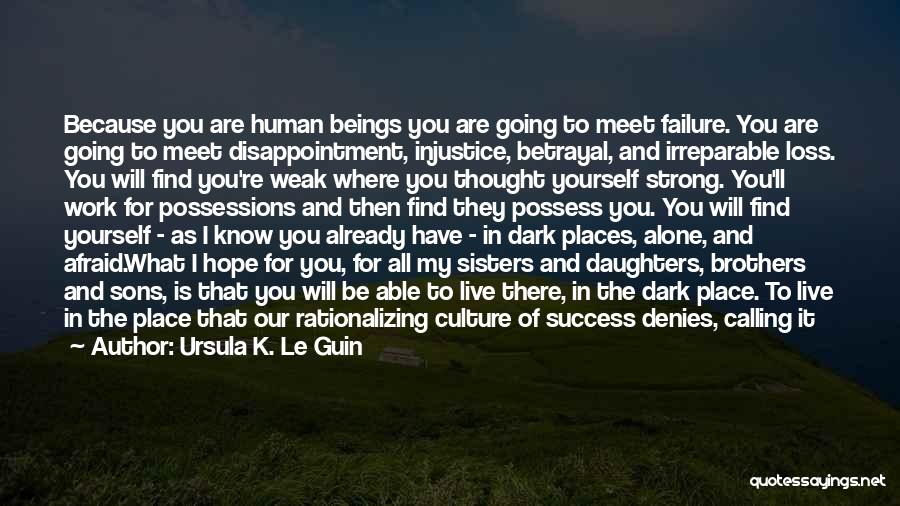 Welcome Address In College Quotes By Ursula K. Le Guin