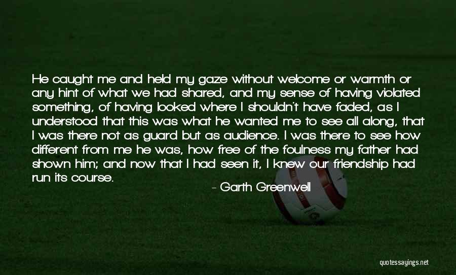 Welcome Audience Quotes By Garth Greenwell Welcome Audience Quotes By Garth Greenwell