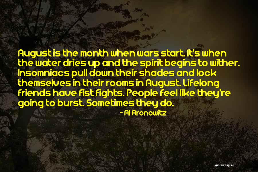 Welcome August Quotes By Al Aronowitz Welcome August Quotes By Al Aronowitz