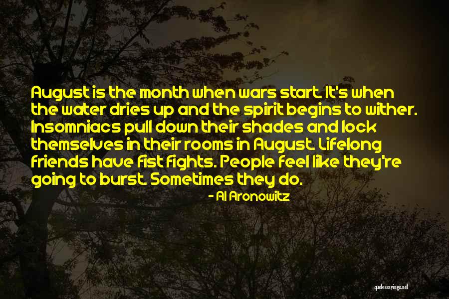 Welcome August Quotes By Al Aronowitz