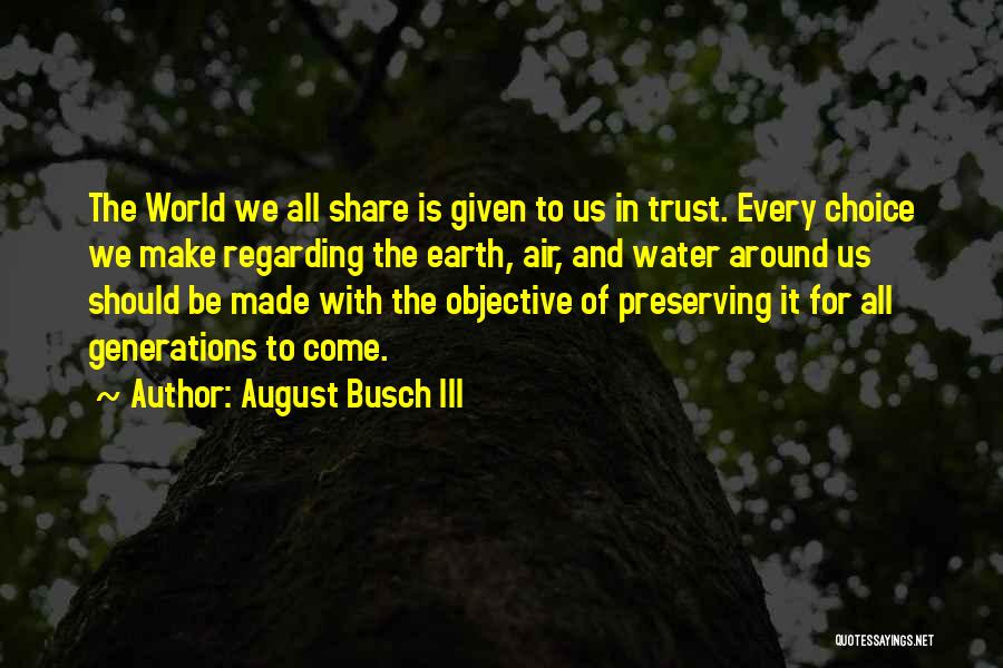Welcome August Quotes By August Busch III