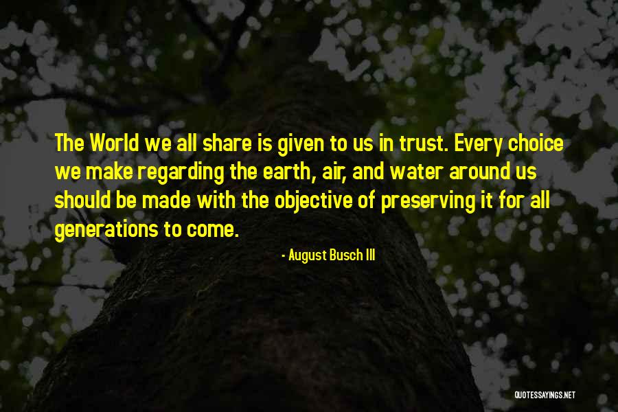 Welcome August Quotes By August Busch III