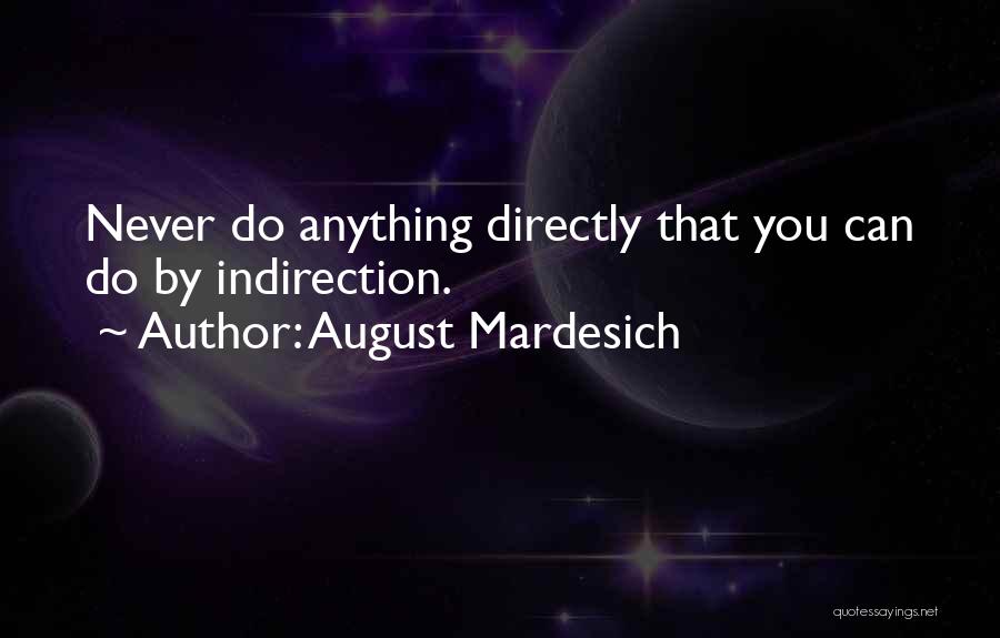 Welcome August Quotes By August Mardesich