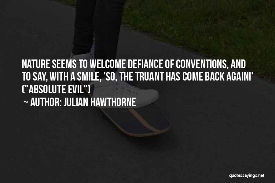 Welcome Back Again Quotes By Julian Hawthorne