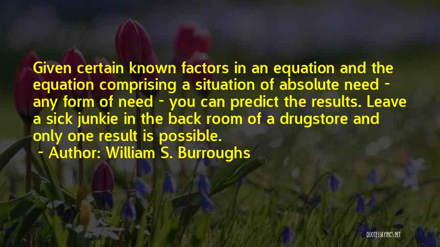 Welcome Back From Sick Leave Quotes By William S. Burroughs