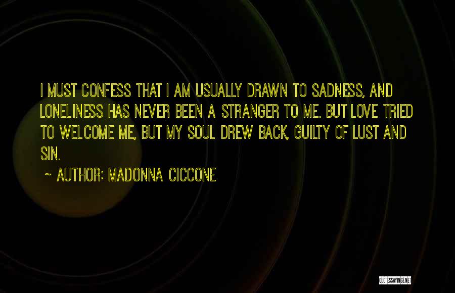 Welcome Back My Love Quotes By Madonna Ciccone