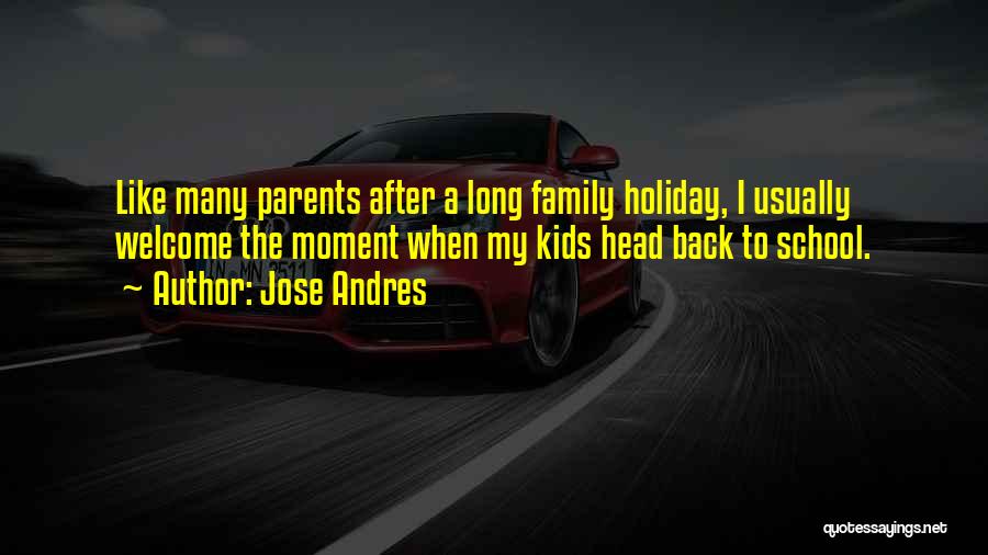 Welcome Back Quotes By Jose Andres