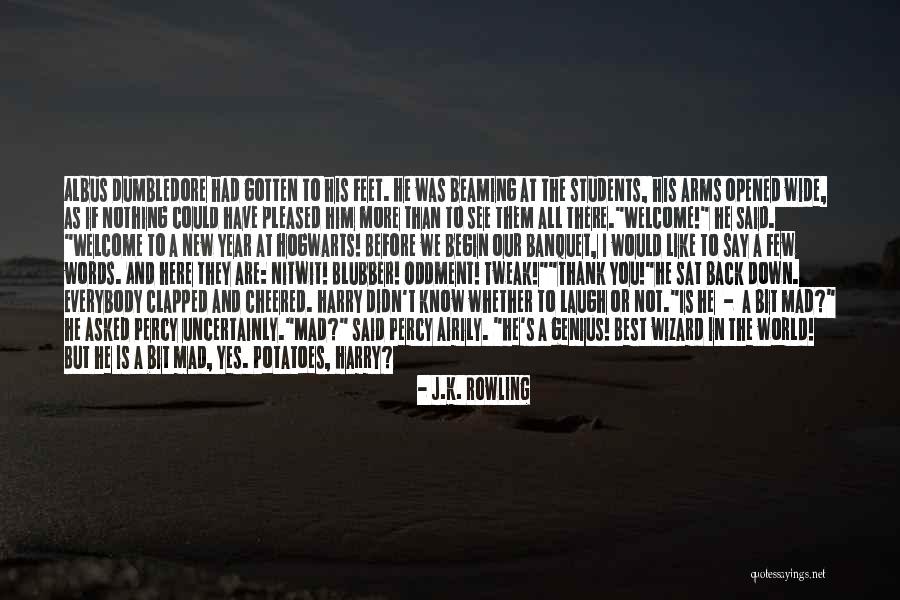 Welcome Back Students Quotes By J.K. Rowling Welcome Back Students Quotes By J.K. Rowling