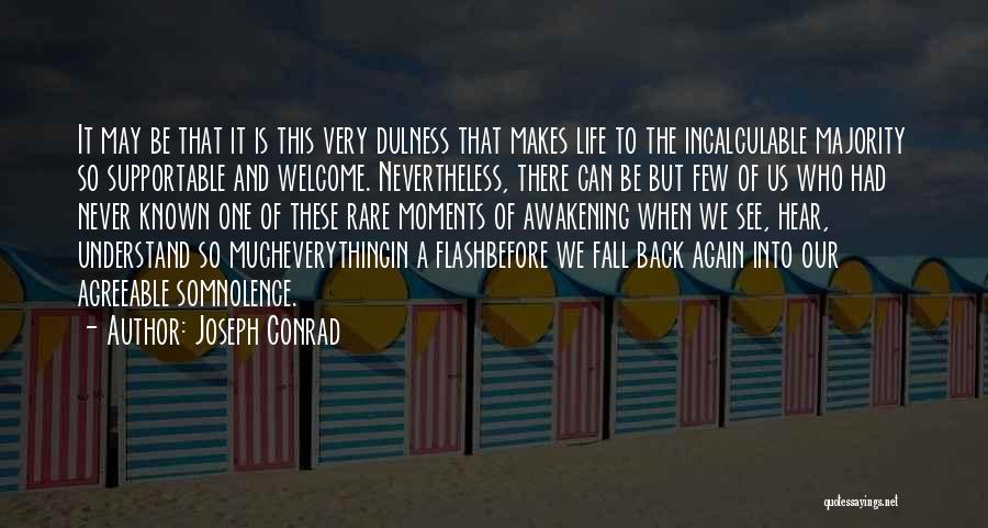 Welcome Back To Life Quotes By Joseph Conrad