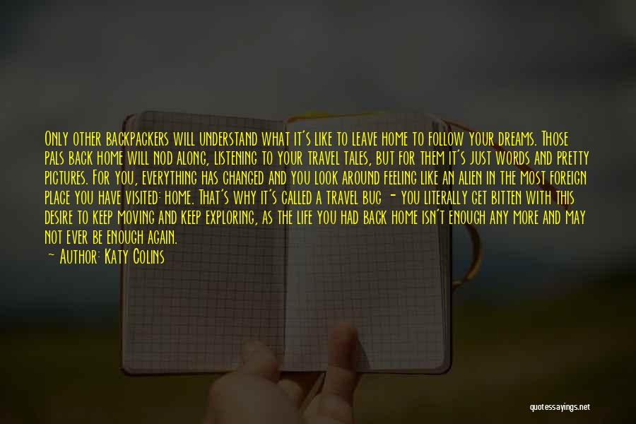 Welcome Back To Life Quotes By Katy Colins Welcome Back To Life Quotes By Katy Colins