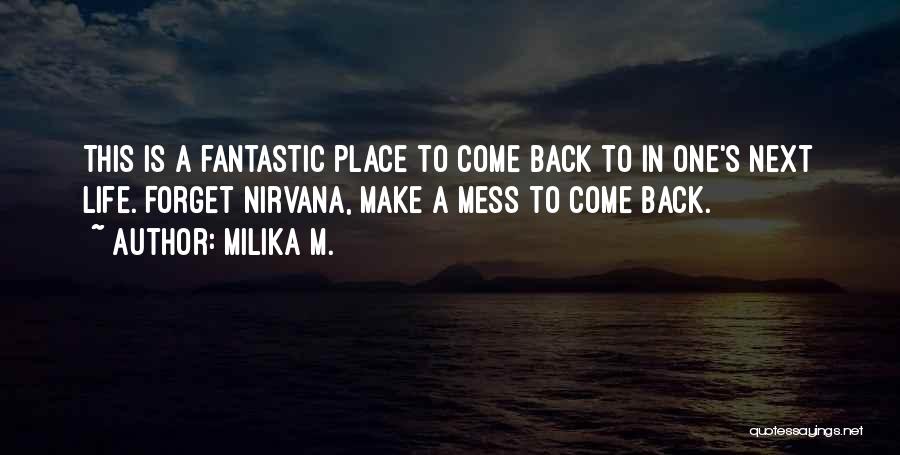 Welcome Back To Life Quotes By Milika M. Welcome Back To Life Quotes By Milika M.