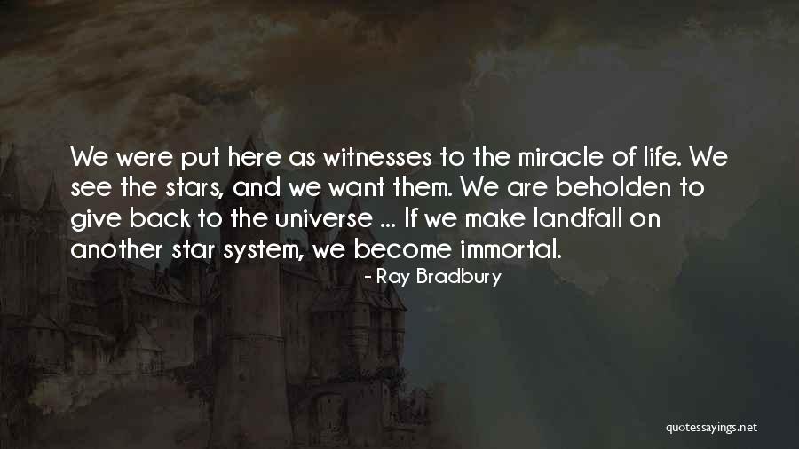 Welcome Back To Life Quotes By Ray Bradbury