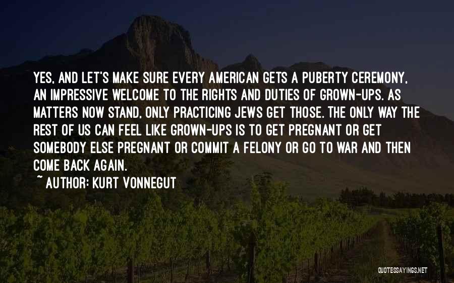 Welcome Back To Quotes By Kurt Vonnegut