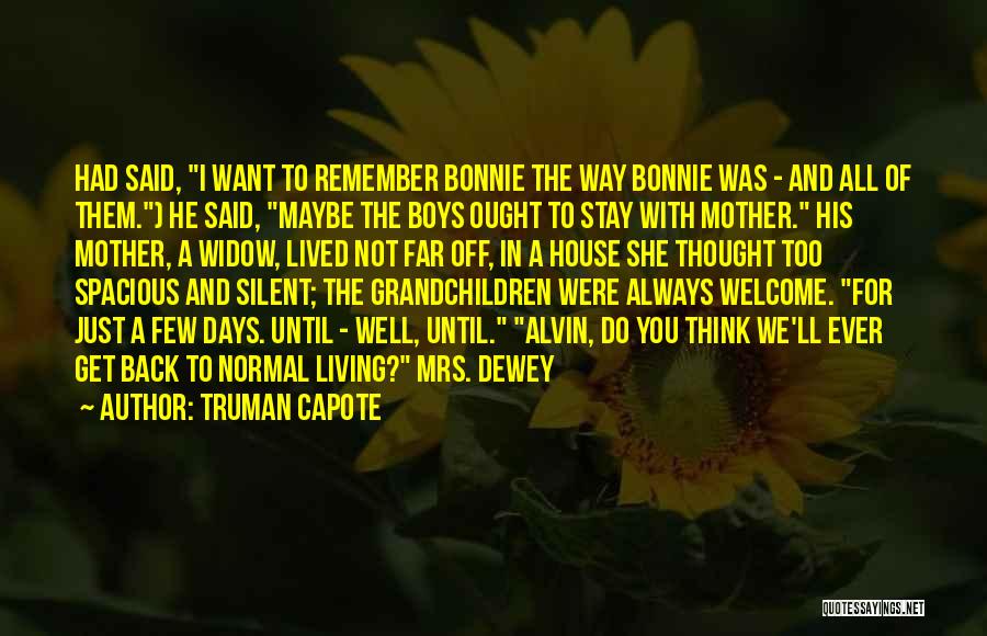 Welcome Back To Quotes By Truman Capote