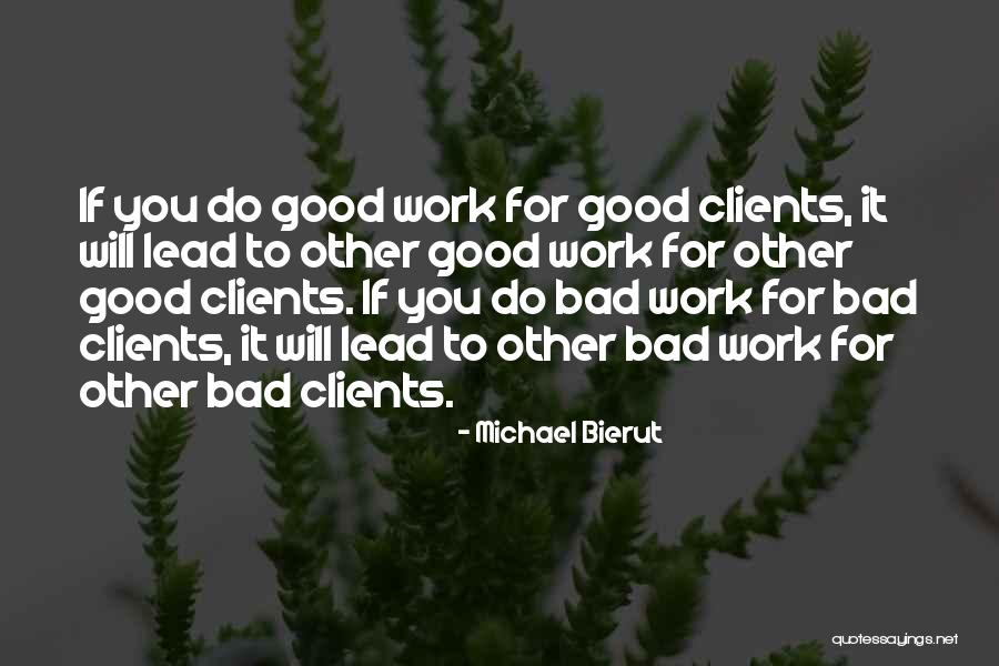 Welcome Clients Quotes By Michael Bierut Welcome Clients Quotes By Michael Bierut