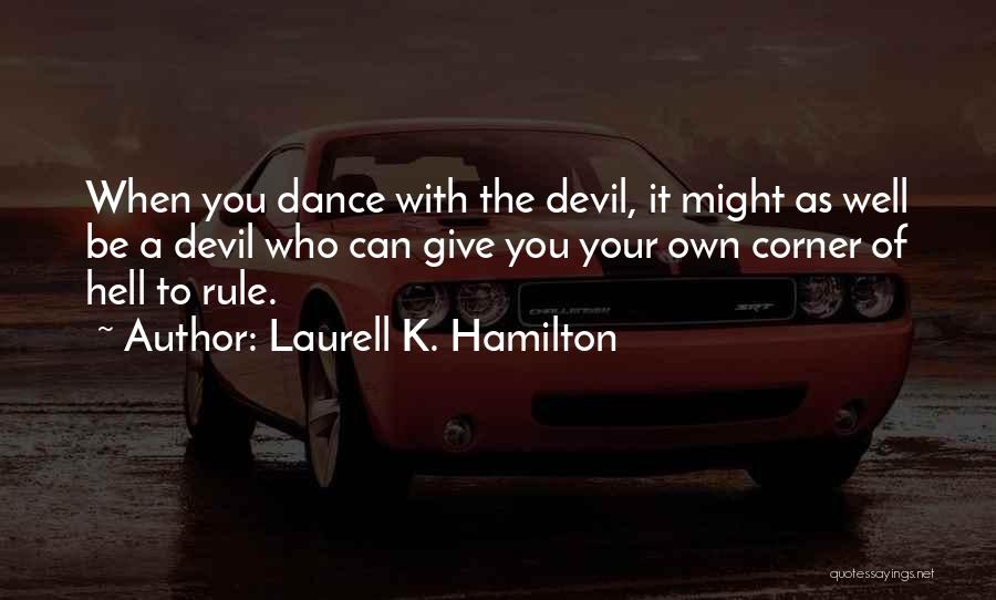 Welcome Dance Quotes By Laurell K. Hamilton