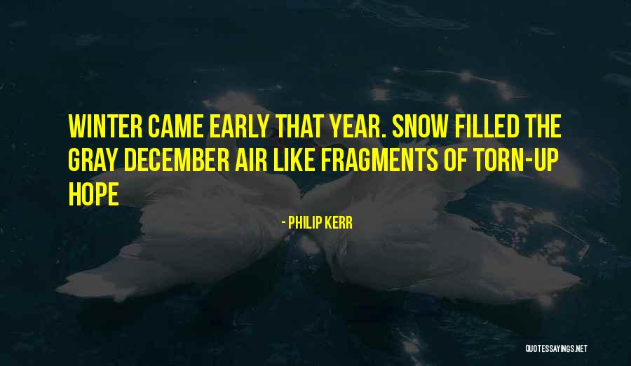 Welcome December Quotes By Philip Kerr