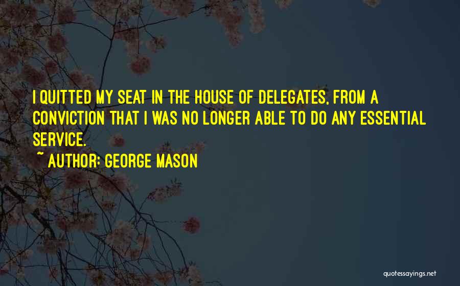 Welcome Delegates Quotes By George Mason