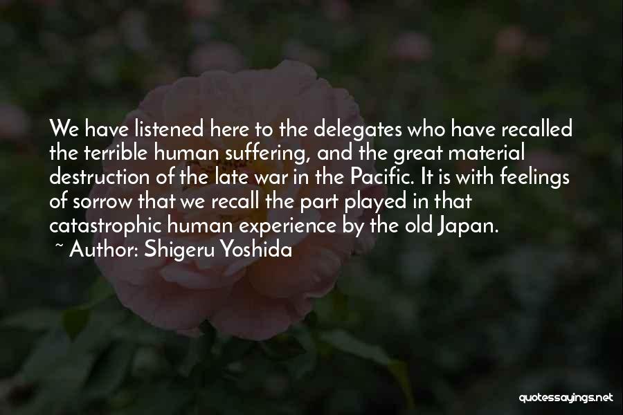 Welcome Delegates Quotes By Shigeru Yoshida