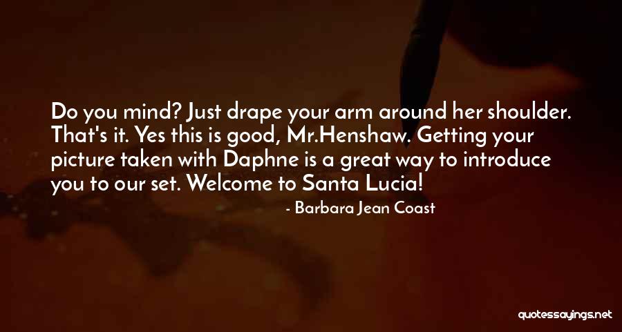 Welcome Great Quotes By Barbara Jean Coast Welcome Great Quotes By Barbara Jean Coast