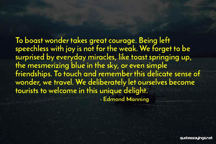 Welcome Great Quotes By Edmond Manning Welcome Great Quotes By Edmond Manning