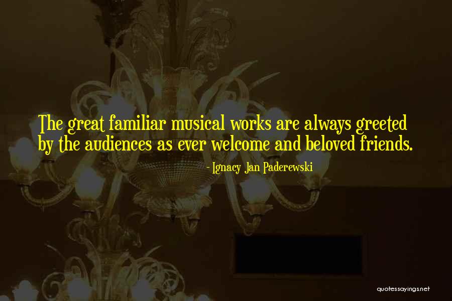 Welcome Great Quotes By Ignacy Jan Paderewski Welcome Great Quotes By Ignacy Jan Paderewski