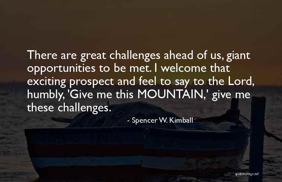 Welcome Great Quotes By Spencer W. Kimball Welcome Great Quotes By Spencer W. Kimball
