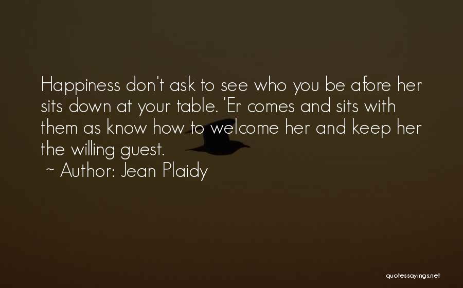 Welcome Guests Quotes By Jean Plaidy