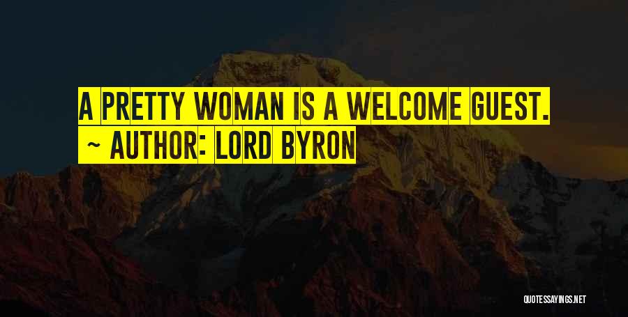 Welcome Guests Quotes By Lord Byron